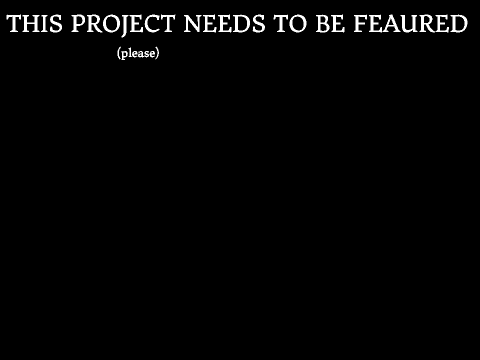 Why This project needs to be featured