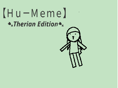 Hu-Meme Therian Edition ⁀➷ remix