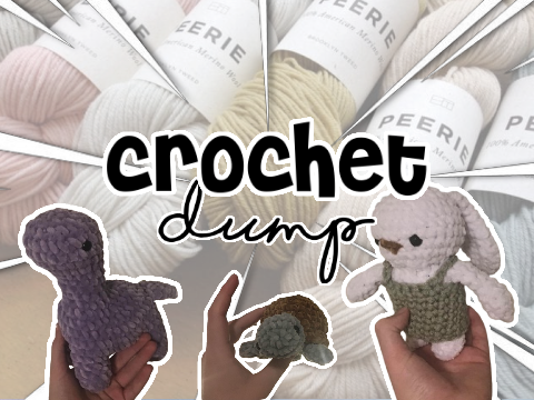 ꒰ crochet dump ꒱