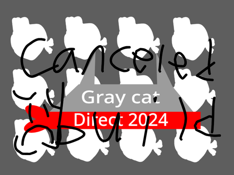 Gray cat direct 2024 (canceled build)