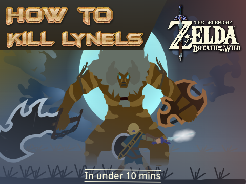 How to kill lynels in under 10 mins