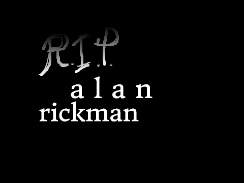 RIP Alan Rickman