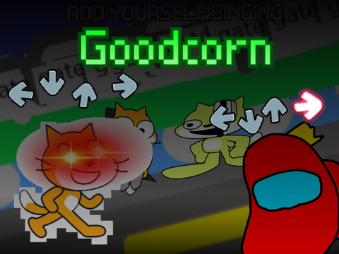 Add yourself/your oc singing Goodcorn remix