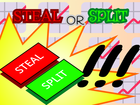 Steal or Split