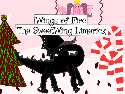 Wings of Fire: The Sweetwing Limerick Cover Entry!!