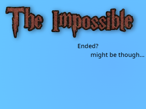 Important Message!- The Impossible