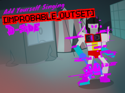 Add yourself singing Improbable Outset D-Sides (D-sides Nemesis Prime)
