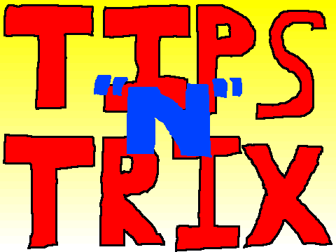 Tips 'N' Tricks