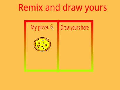 My pizza remix and draw yours