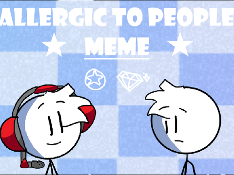 ALLERGIC TO PEOPLE MEME THSC | FW
