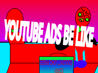 YOUTUBE ADS BE LIKE...#animations