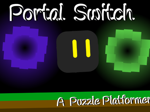 Portal Switch (A Puzzle Platformer)