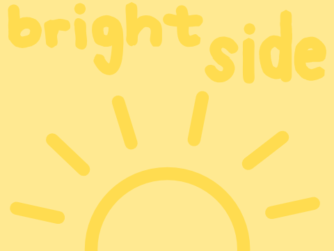 new song (bright side!) and life updates