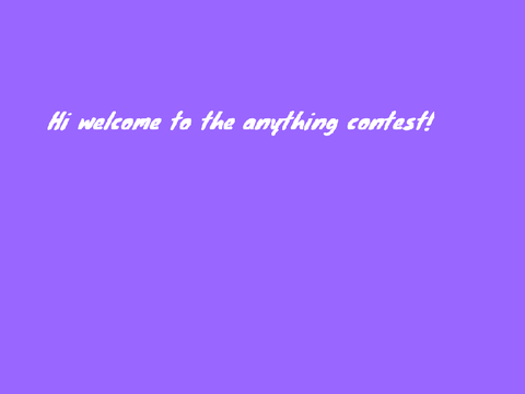 Anything contest!