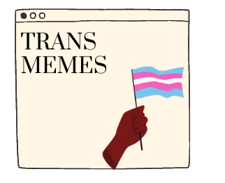 Trans memes