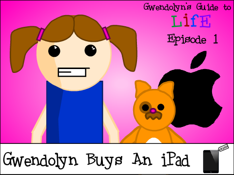 Gwendolyn Buys an iPad • Episode 1