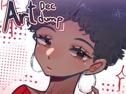 「 December Art Dump 」(mini)