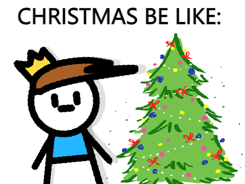 Christmas be like: