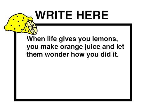 When life gives you lemons... contest (ENTRY)