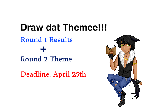 R1 RESULTS + round 2 CLOSED [Draw dat Themee!!!] 
