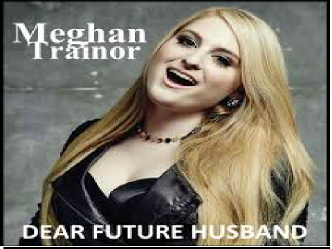 Meghan Trainor -Dear Future Husband -Lyrics