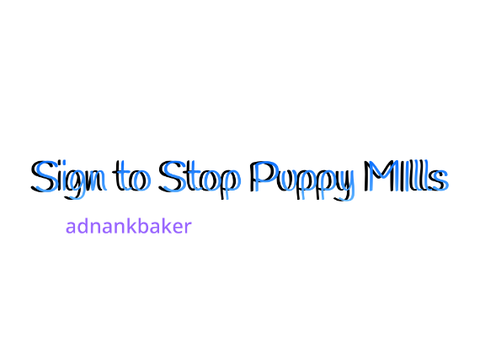 Sign To Stop Puppy Mills :( remix