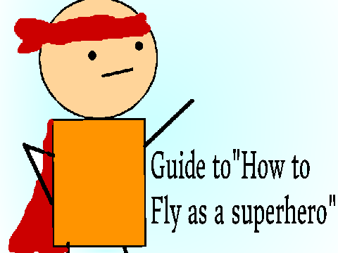 Guide to "How to Fly as a Superhero"