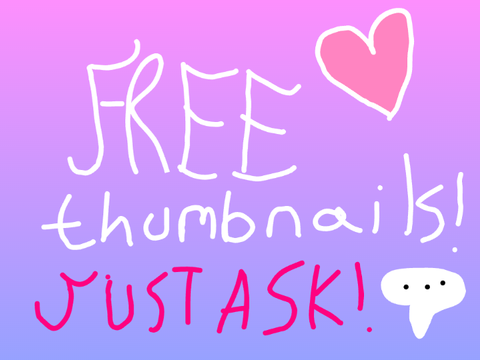 Free thumbnails!