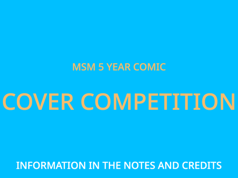 MSM 5 Year Comic Cover Competition!