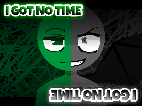 I GOT NO TIME ANIMATION MEME (rr updates)