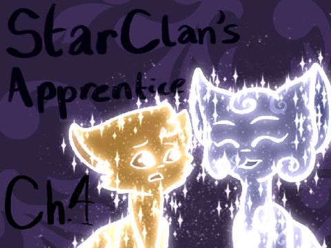 StarClan’s Apprentice Chapter 4