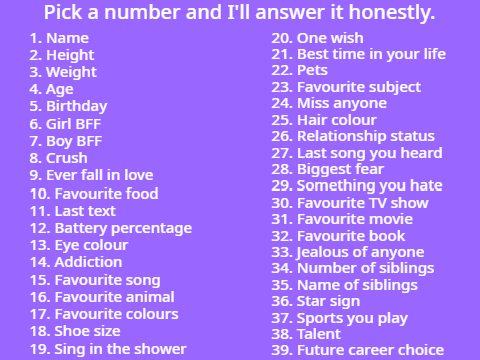Pick a number and I'll answer it honestly. 