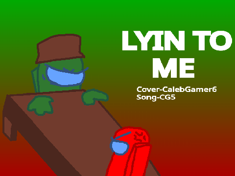 Lyin To Me Cover (Song By Cg5)