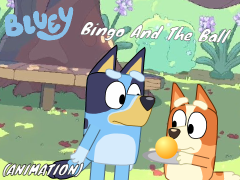 Bingo And The Ball (Animation)