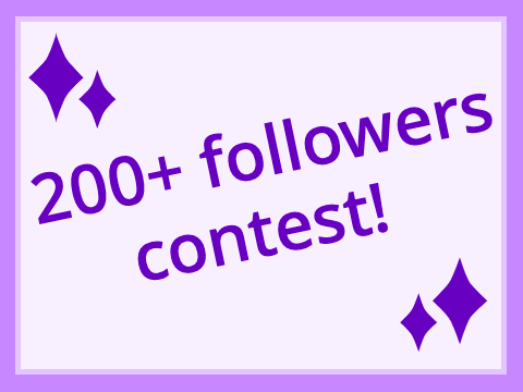 (CLOSED UNLESS YOU HAVE AN EXTENSION!) 200+ Followers Contest