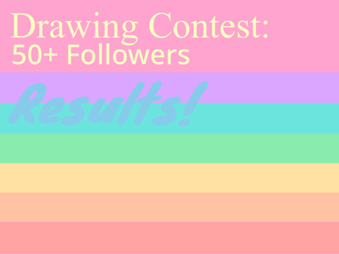 50+ Followers Drawing Contest Results