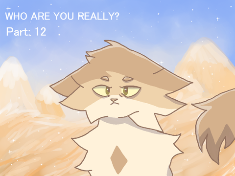 Who Are You Really? - WIP pt.12