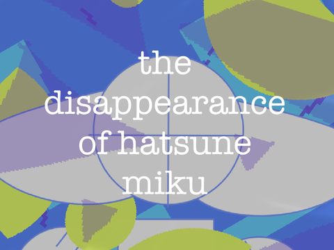 The Disappearance of Hatsune Miku -- Template (fw)