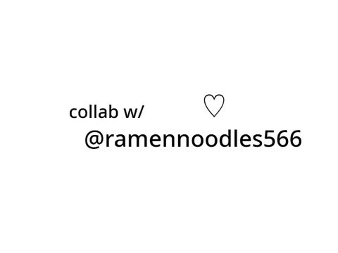 ୨୧ collab w/ © @ramennoodles566™ ꕀ