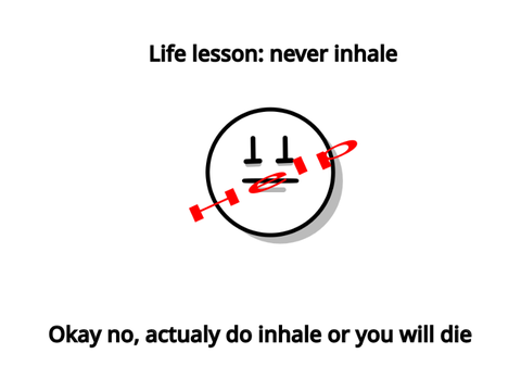 POV: you inhale