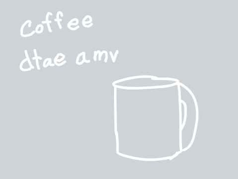 « coffee // dtae // amv // 2 »