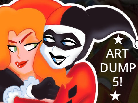 ★ART DUMP 5!★
