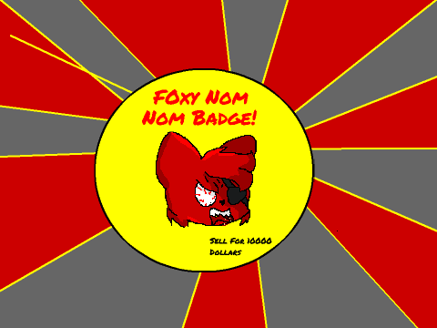 Foxy Nom Nom Nom Badge!