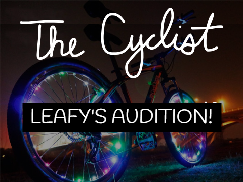 The Cyclist: Leafy's Audition for Rose and Lena.