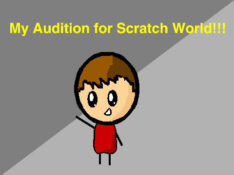 Scratch World:  The Animated Series  - Auditions!! remix 
