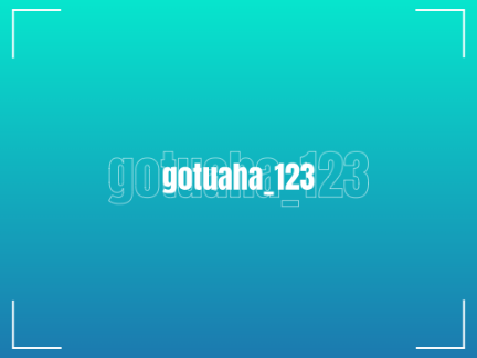 for -@gotuaha_123