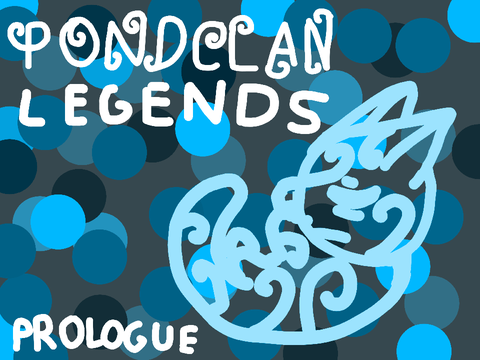 Pondclan Legends Ch 1