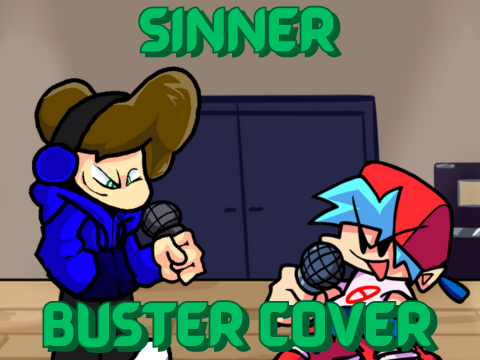 Buster Sings Sinner (FNF Cover)