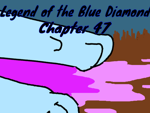 Chapter 47 - Legend of the Blue Diamond