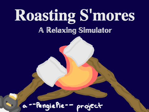 Roasting S'mores || v0.1